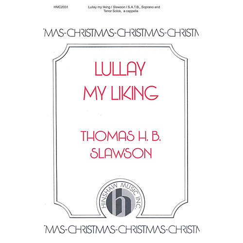 Hinshaw Music Lullay My Liking SATB composed by Thomas Slawson