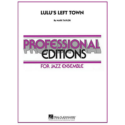 Hal Leonard Lulu's Left Town - Professional Editions For Jazz Ensemble Series Level 5