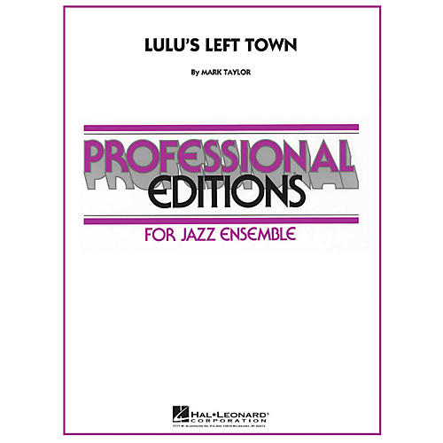 Hal Leonard Lulu's Left Town - Professional Editions For Jazz Ensemble Series Level 5
