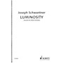 Schott Luminosity (Concerto for Wind Orchestra - Full Score) Ensemble Series Softcover by Joseph Schwantner