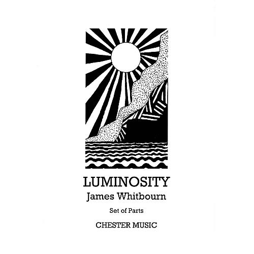 Music Sales Luminosity (SATB with viola, tanpura, tam-tam and organ parts) Parts Composed by James Whitbourn