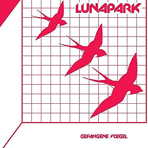 Lunapark - Gefangene Voegel