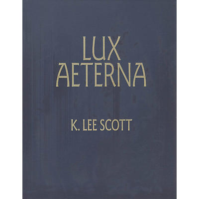 Hinshaw Music Lux Aeterna (TTBB, Tenor & Baritone Solos) TTBB composed by K. Lee Scott