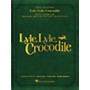 Hal Leonard Lyle, Lyle, Crocodile - Music from the Original Motion Picture Soundtrack Piano/Vocal/Guitar Songbook