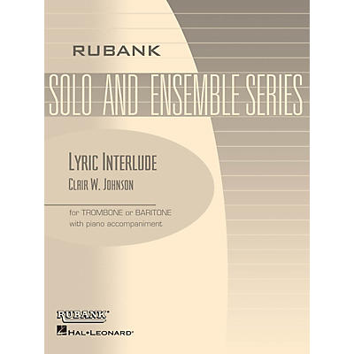 Rubank Publications Lyric Interlude (Trombone/Baritone (B.C. or T.C.) with Piano - Grade 3) Rubank Solo/Ensemble Sheet Series