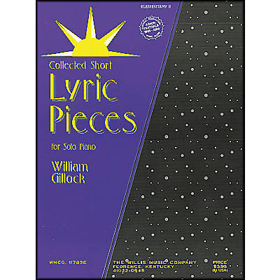 Willis Music Lyric Pieces Early Intermediate Level By William Gillock