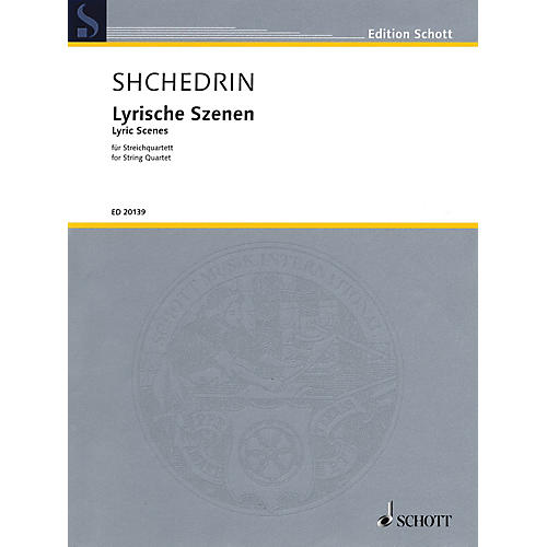 Schott Lyric Scenes (for String Quartet Score and Parts) String Series Softcover Composed by Rodion Shchedrin