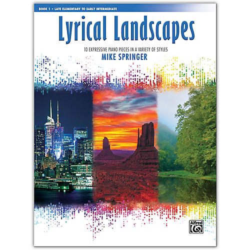 Lyrical Landscapes, Book 1 Late Elementary / Early Intermediate