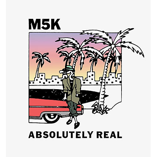 M5K - Absolutely Real