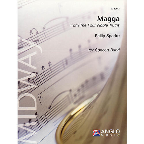 Anglo Music Press Magga (from The Four Noble Truths) (Grade 3 - Score and Parts) Concert Band Level 3 by Philip Sparke