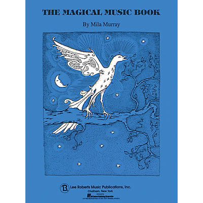 Lee Roberts Magical Music Book (Piano Solo) Pace Piano Education Series Composed by Mila Murray