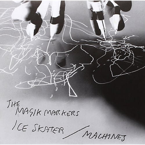 Magik Markers - Ice Skater B/W Machines