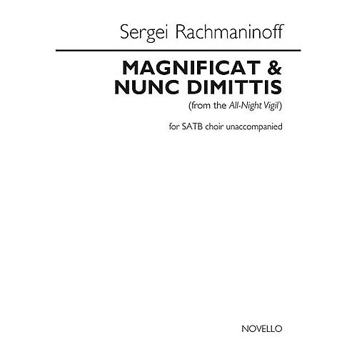 Novello Magnificat & Nunc Dimittis (SATB a cappella) SATB a cappella Composed by Sergei Rachmaninoff