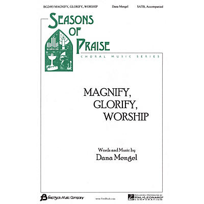 Fred Bock Music Magnify, Glorify, Worship SATB composed by Dana Wilson