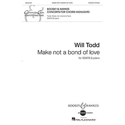 Boosey and Hawkes Make Not a Bond of Love SSATB composed by Will Todd