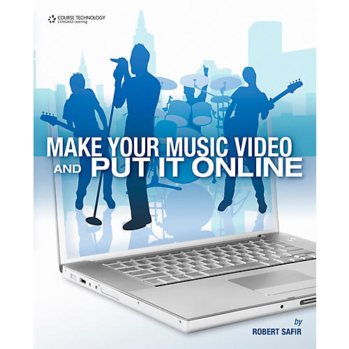 Make Your Music Video & Put It Online
