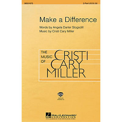 Hal Leonard Make a Difference (2-Part and Piano) 2-Part composed by Cristi Cary Miller