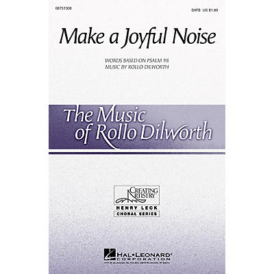 Hal Leonard Make a Joyful Noise! SATB composed by Rollo Dilworth