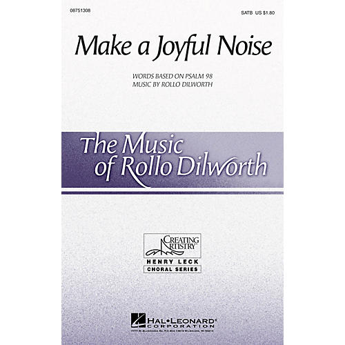 Hal Leonard Make a Joyful Noise! SATB composed by Rollo Dilworth