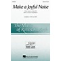 Hal Leonard Make a Joyful Noise! SSAA composed by Rollo Dilworth