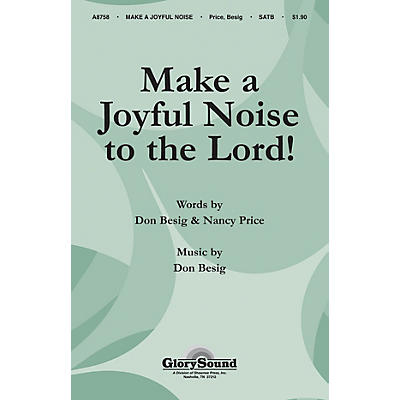 Shawnee Press Make a Joyful Noise to the Lord! SATB composed by Don Besig