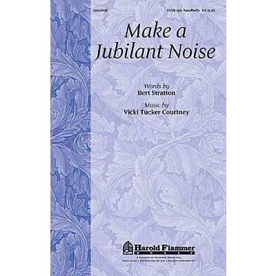 Shawnee Press Make a Jubilant Noise SATB, ORGAN, HANDBELLS composed by Vicki Tucker Courtney