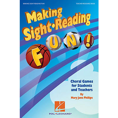 Hal Leonard Making Sight Reading Fun! (Choral Games for Students and Teachers) Book composed by Mary Jane Phillips