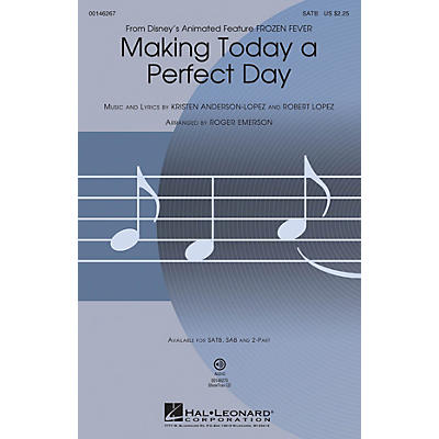 Hal Leonard Making Today a Perfect Day (from Frozen Fever) 2-Part Arranged by Roger Emerson