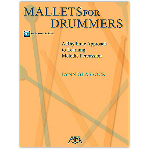 Mallets For Drummers - A Rhythmic Approach To Learning Melodic Percussion (Book/Online Audio)