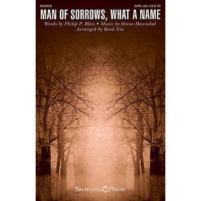 Shawnee Press Man of Sorrows, What a Name SATB W/ CELLO arranged by Brad Nix