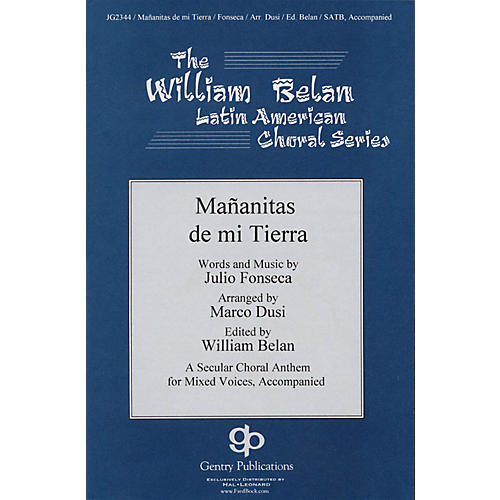 Gentry Publications Mananitas De Mi Tierra (The William Belan Latin American Choral Series) SATB arranged by Marco Dusi