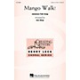 Hal Leonard Mango Walk! Unison or optional 3-Part arranged by Ken Berg