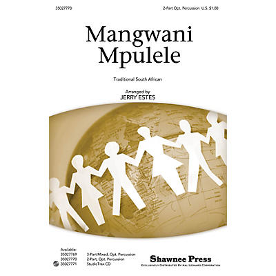 Shawnee Press Mangwani Mpulele 2-PART arranged by Jerry Estes