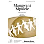 Shawnee Press Mangwani Mpulele 2-PART arranged by Jerry Estes