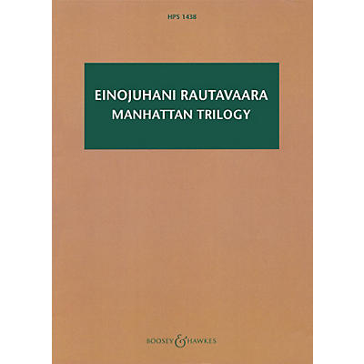 Boosey and Hawkes Manhattan Trilogy (Orchestra) Boosey & Hawkes Scores/Books Series Softcover by Einojuhani Rautavaara