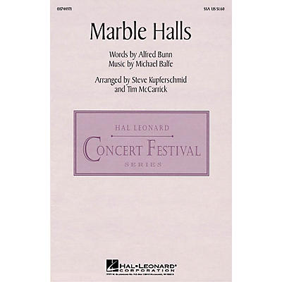 Hal Leonard Marble Halls SSA arranged by Steve Kupferschmid/Tim McCarrick