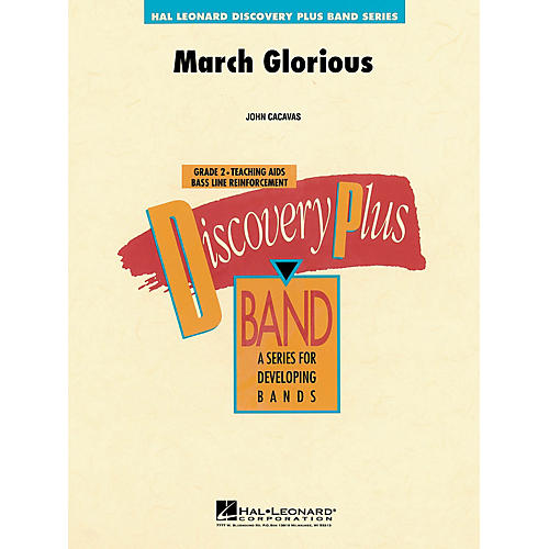 March Glorious - Discovery Plus Concert Band Series Level 2 composed by John Cacavas