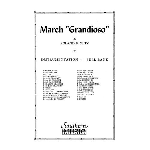 Southern March Grandioso (Marching Band/Marching Band Music) Marching Band Level 3 Composed by Roland F. Seitz
