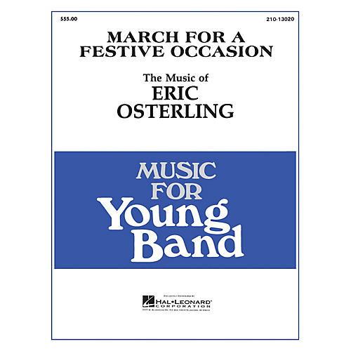 Hal Leonard March for a Festive Occasion - Young Concert Band Level 3 composed by Eric Osterling