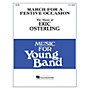 Hal Leonard March for a Festive Occasion - Young Concert Band Level 3 composed by Eric Osterling