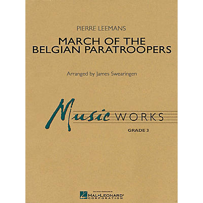 Hal Leonard March of the Belgian Paratroopers Concert Band Level 3 Arranged by James Swearingen