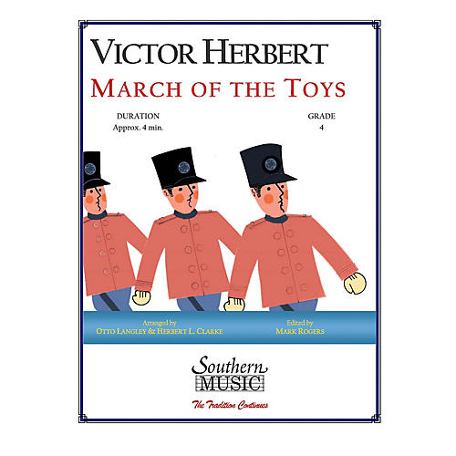 Southern March of the Toys (European Parts) Concert Band Level 4 Arranged by Herbert L. Clarke