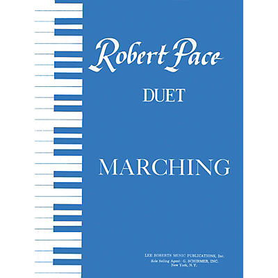 Lee Roberts Marching Pace Duet Piano Education Series Composed by Robert Pace