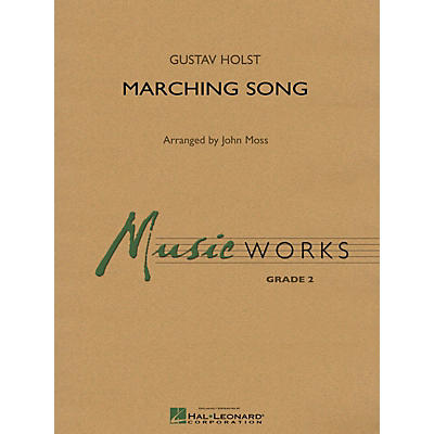 Hal Leonard Marching Song Concert Band Level 2 Arranged by John Moss