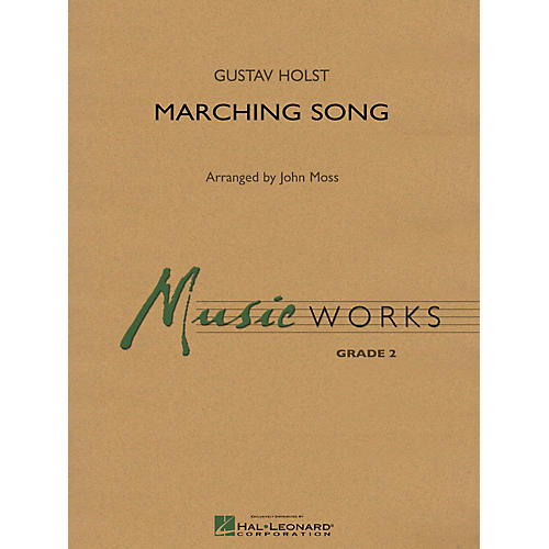 Hal Leonard Marching Song Concert Band Level 2 Arranged by John Moss
