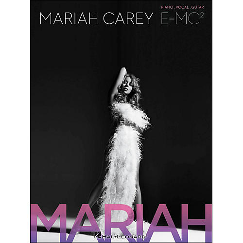 Mariah Carey: E=Mc2 arranged for piano, vocal, and guitar (P/V/G)