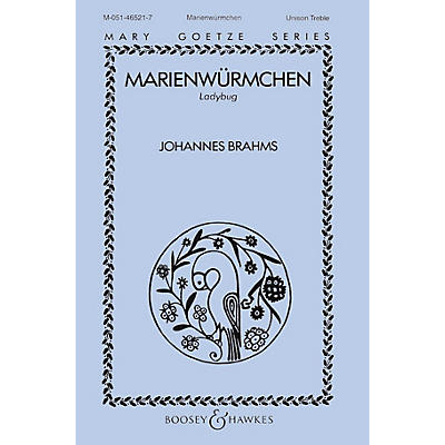 Boosey and Hawkes Marienwürmchen (Unison Treble) Unison Treble composed by Johannes Brahms