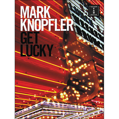 Mark Knopfler - Get Lucky Tab Book