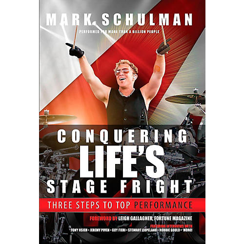 Mark Schulman - Conquering Life's Stage Fright