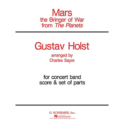 G. Schirmer Mars (from The Planets) (Score and Parts) Concert Band Level 4-5 Composed by Gustav Holst